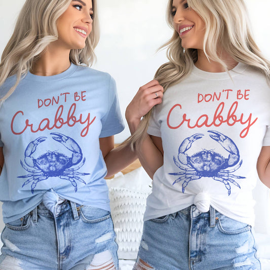 Don't Be Crabby Graphic Tee